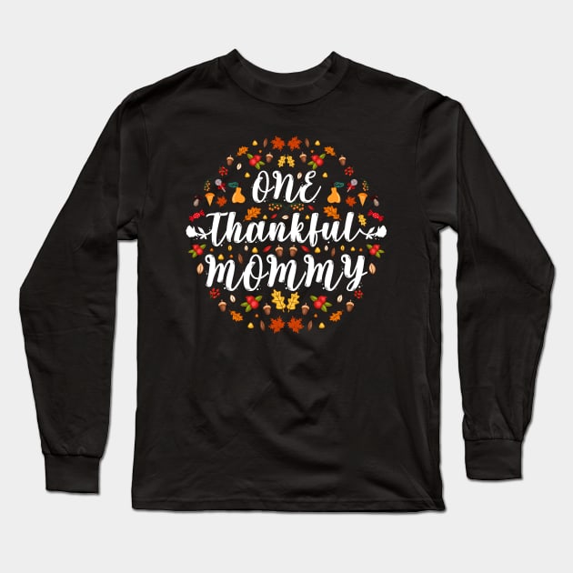 One Thankful Mommy Long Sleeve T-Shirt by OFM